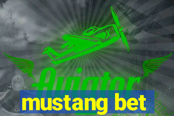mustang bet